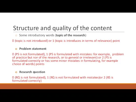 Structure and quality of the content Some introductory words (topic of the research)