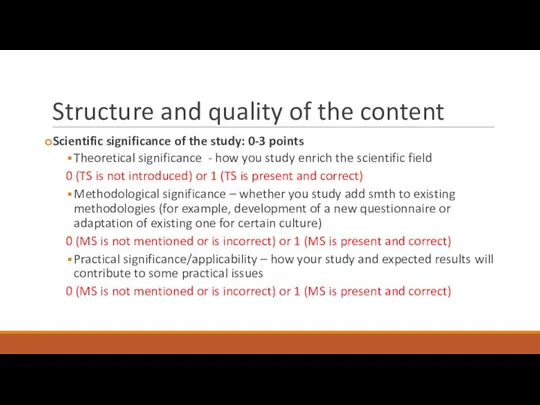 Structure and quality of the content Scientific significance of the study: 0-3 points