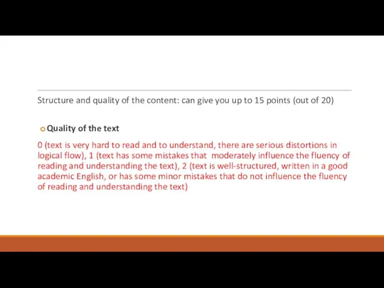 Structure and quality of the content: can give you up to 15 points