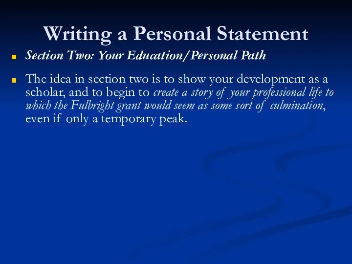 Writing a Personal Statement Section Two: Your Education/Personal Path The