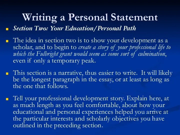 Writing a Personal Statement Section Two: Your Education/Personal Path The idea in section