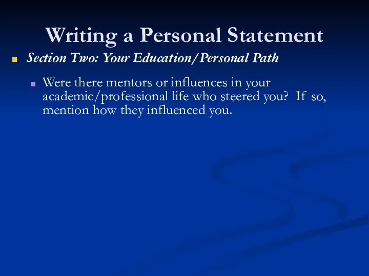 Writing a Personal Statement Section Two: Your Education/Personal Path Were