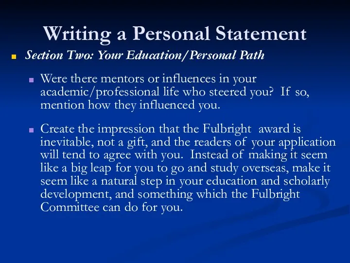 Writing a Personal Statement Section Two: Your Education/Personal Path Were there mentors or