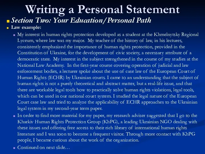 Writing a Personal Statement Section Two: Your Education/Personal Path Law example: My interest