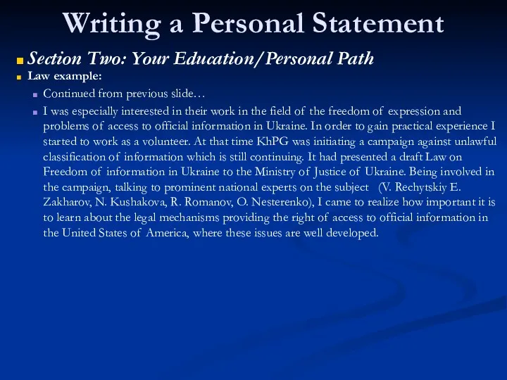 Writing a Personal Statement Section Two: Your Education/Personal Path Law example: Continued from