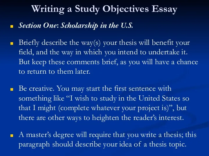 Writing a Study Objectives Essay Section One: Scholarship in the U.S. Briefly describe