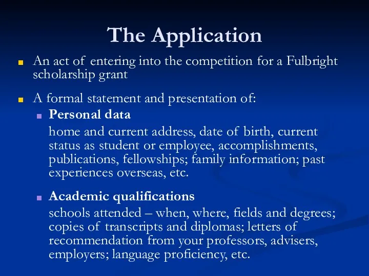 The Application An act of entering into the competition for