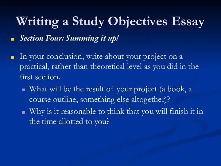 Writing a Study Objectives Essay Section Four: Summing it up! In your conclusion,