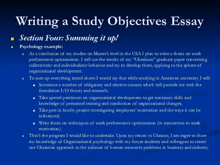 Writing a Study Objectives Essay Section Four: Summing it up! Psychology example: As