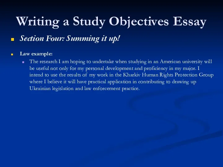 Writing a Study Objectives Essay Section Four: Summing it up! Law example: The
