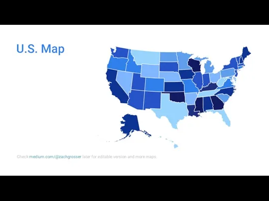 U.S. Map Check medium.com/@zachgrosser later for editable version and more maps.