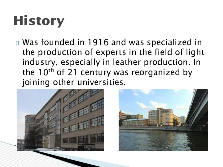 Was founded in 1916 and was specialized in the production