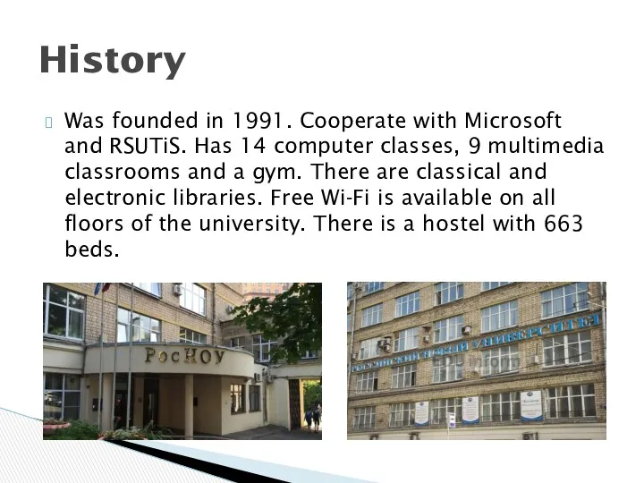 Was founded in 1991. Cooperate with Microsoft and RSUTiS. Has