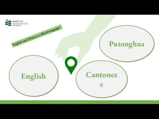 English Putonghua Cantonese English and Chinese as official languages
