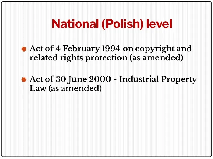National (Polish) level Act of 4 February 1994 on copyright
