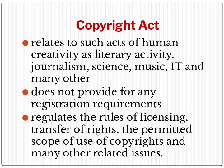 Copyright Act relates to such acts of human creativity as literary activity, journalism,