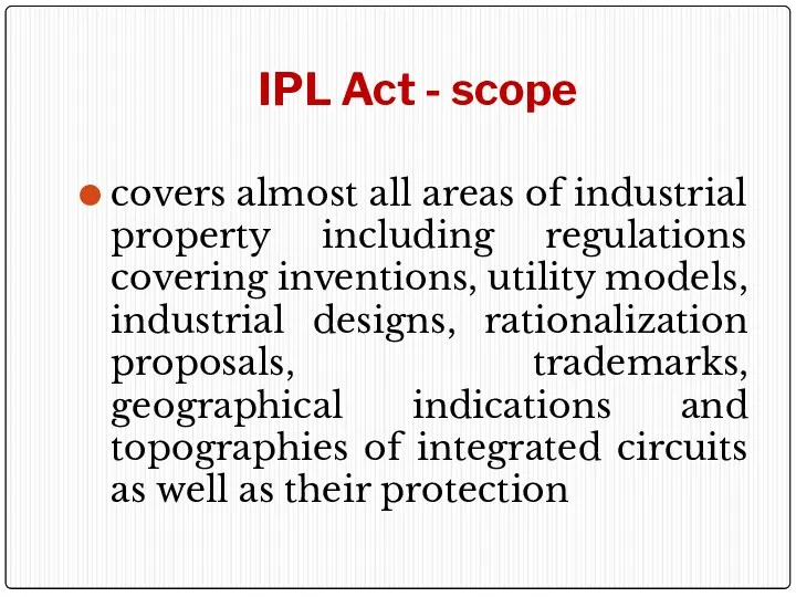 IPL Act - scope covers almost all areas of industrial