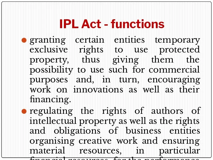 IPL Act - functions granting certain entities temporary exclusive rights
