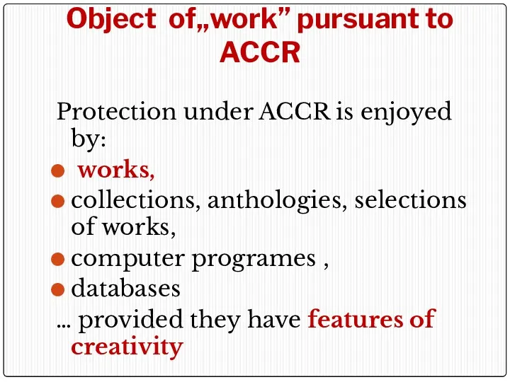 Object of„work” pursuant to ACCR Protection under ACCR is enjoyed