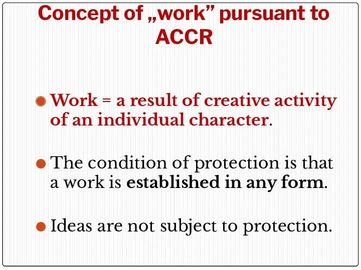 Concept of „work” pursuant to ACCR Work = a result