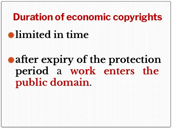 Duration of economic copyrights limited in time after expiry of the protection period