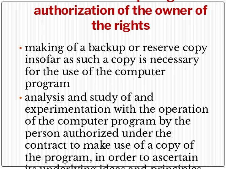 Acts not requiring authorization of the owner of the rights making of a
