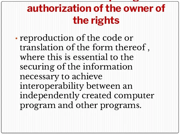 Acts not requiring authorization of the owner of the rights reproduction of the