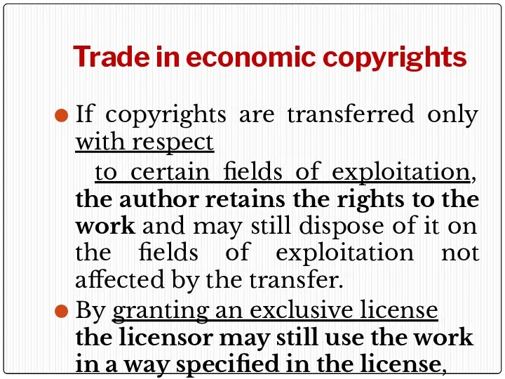 Trade in economic copyrights If copyrights are transferred only with