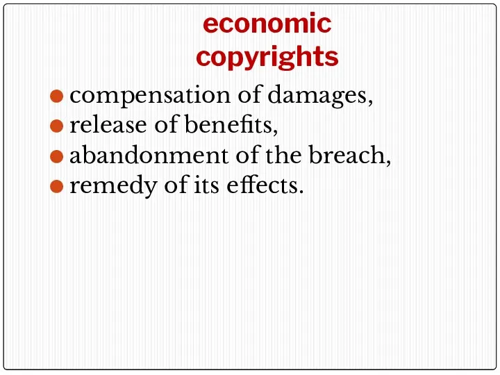 Claims under a breach of economic copyrights compensation of damages, release of benefits,