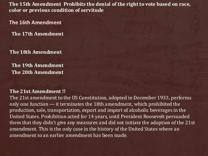 The 16th Amendment The 17th Amendment The 18th Amendment The