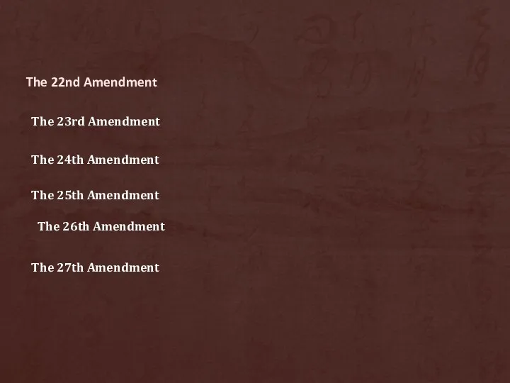 The 22nd Amendment The 23rd Amendment The 24th Amendment The