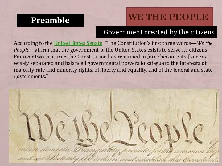 WE THE PEOPLE According to the United States Senate: "The