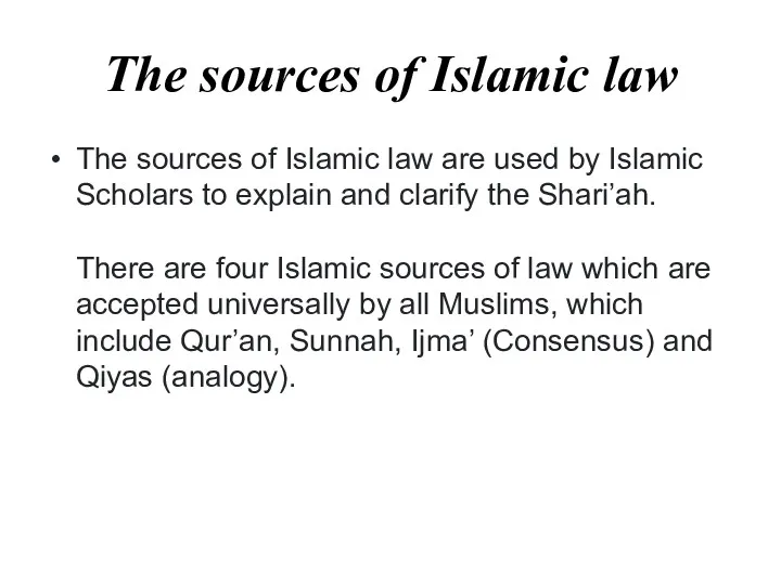 The sources of Islamic law The sources of Islamic law