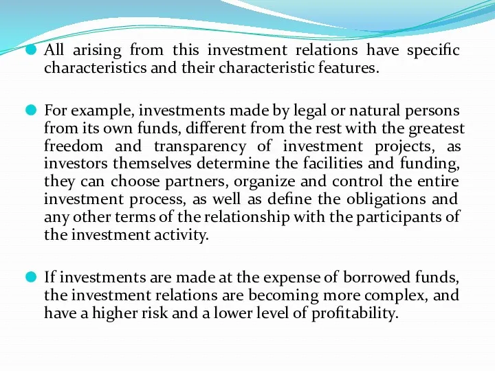 All arising from this investment relations have specific characteristics and their characteristic features.