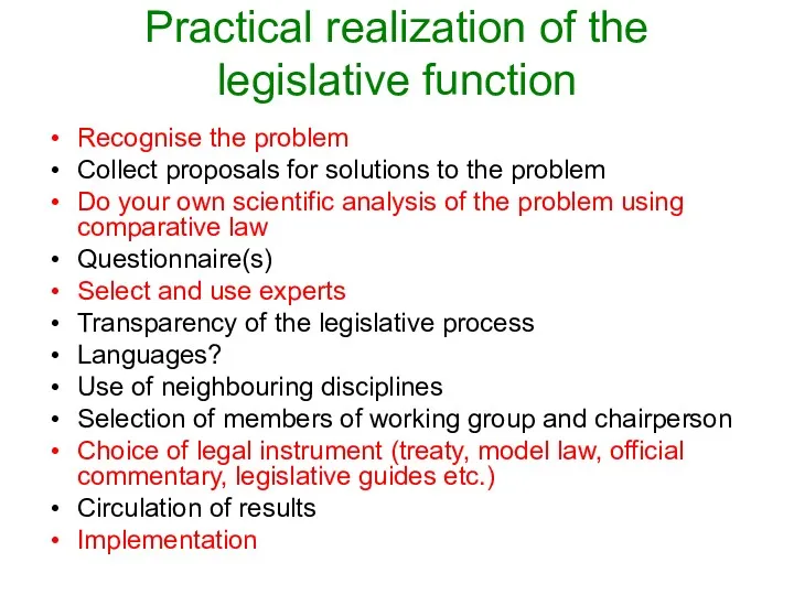 Practical realization of the legislative function Recognise the problem Collect