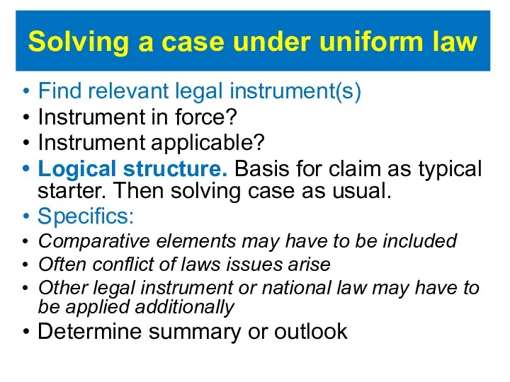 Solving a case under uniform law Find relevant legal instrument(s)