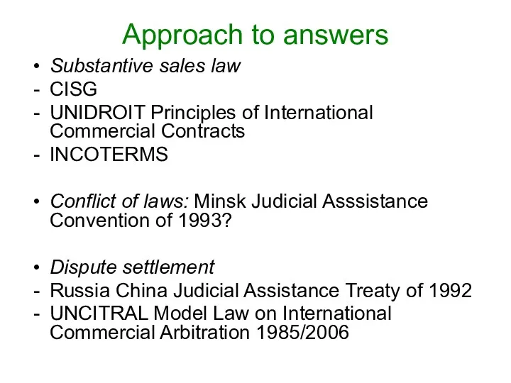 Approach to answers Substantive sales law CISG UNIDROIT Principles of