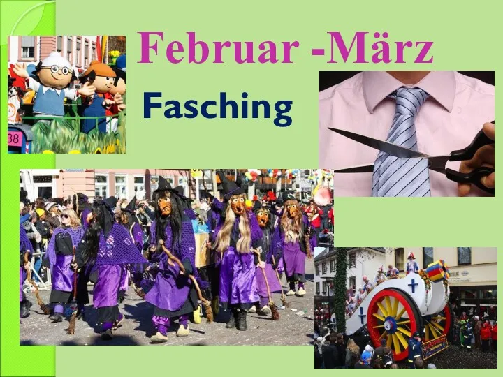 Februar -März Fasching