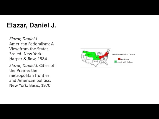 Elazar, Daniel J. Elazar, Daniel J. American Federalism: A View