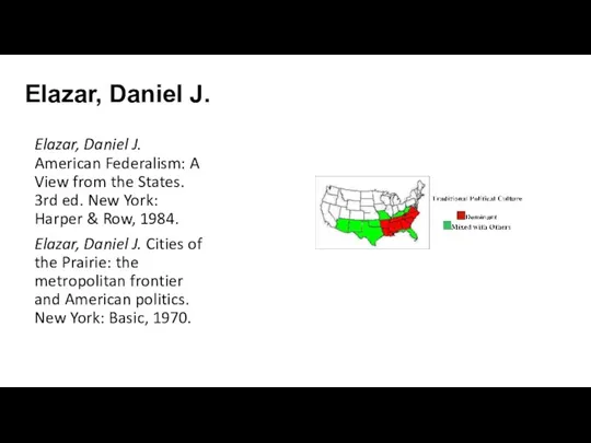 Elazar, Daniel J. Elazar, Daniel J. American Federalism: A View