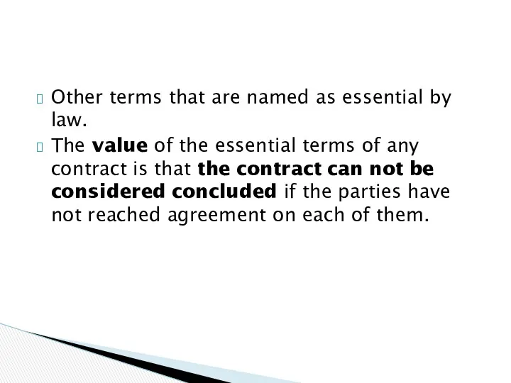 Other terms that are named as essential by law. The value of the
