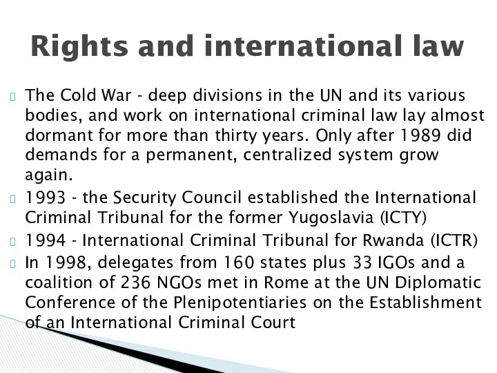 The Cold War - deep divisions in the UN and its various bodies,