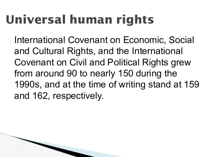 Universal human rights International Covenant on Economic, Social and Cultural Rights, and the