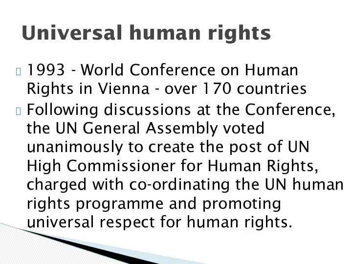 1993 - World Conference on Human Rights in Vienna - over 170 countries