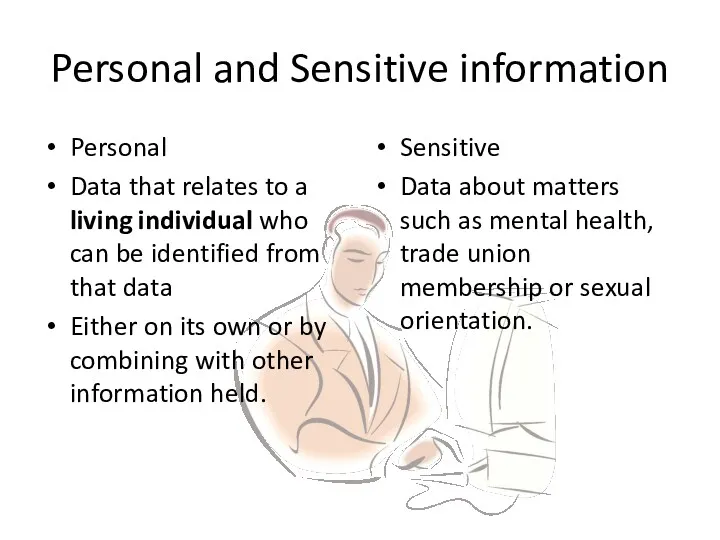 Personal and Sensitive information Personal Data that relates to a