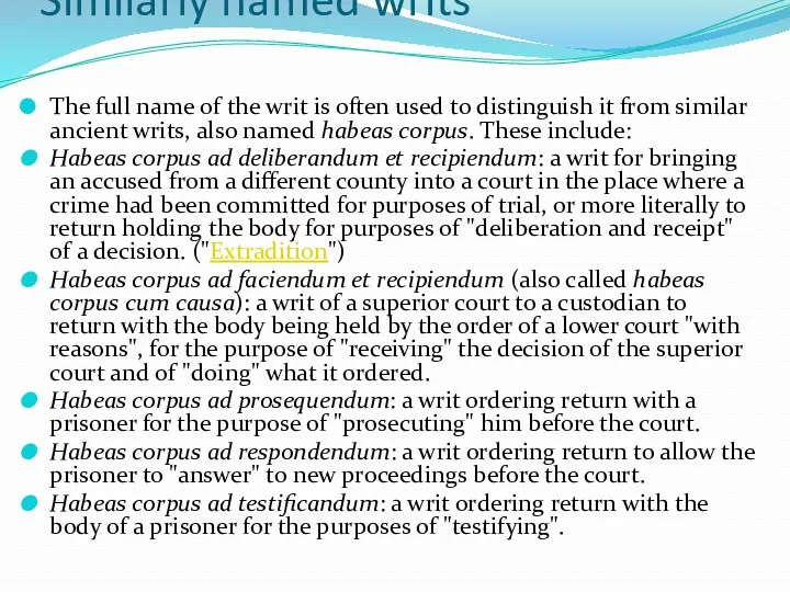 Similarly named writs The full name of the writ is