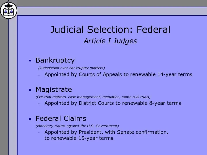 Judicial Selection: Federal Article I Judges Bankruptcy (Jurisdiction over bankruptcy