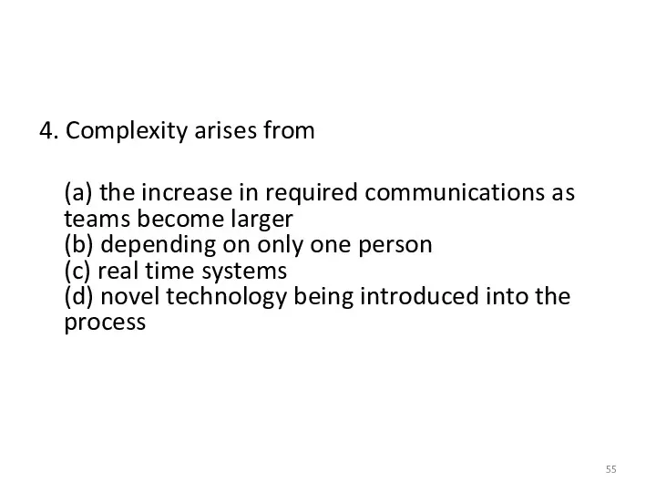 4. Complexity arises from (a) the increase in required communications