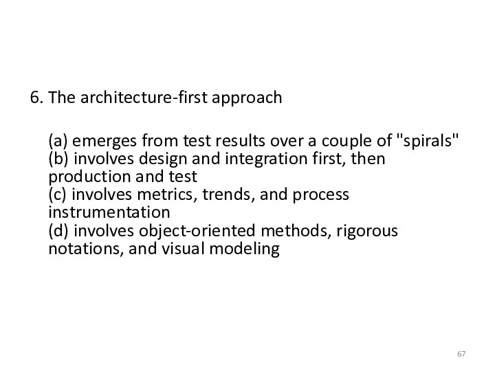 6. The architecture-first approach (a) emerges from test results over