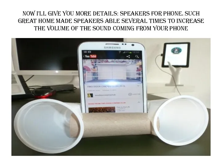 Now I'll give you more details: Speakers for phone. Such